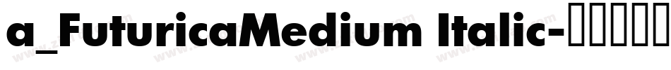 a_FuturicaMedium Italic字体转换
